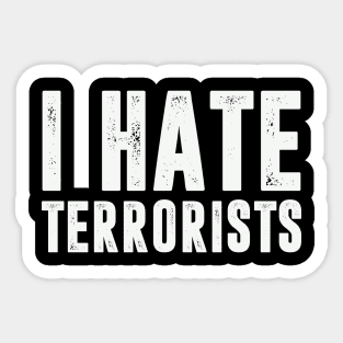 I Hate Terrorists Funny Quotes Sticker